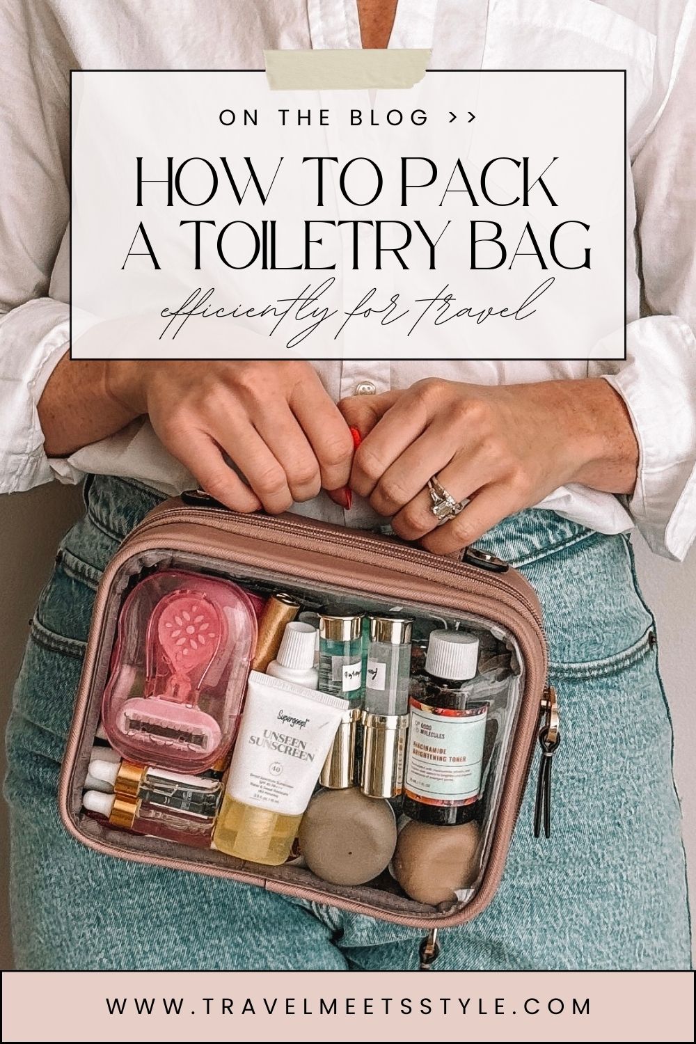 How to pack a toiletry bag efficiently for travel